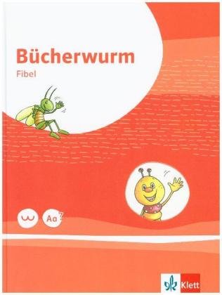 Bücherwurm Fibel ab 2019. Ausgabe Berlin, Brandenburg, Mecklenburg-Vorpommern, Sachsen, Sachsen-Anhalt, Thüringen Klett Ernst /Schulbuch, Klett