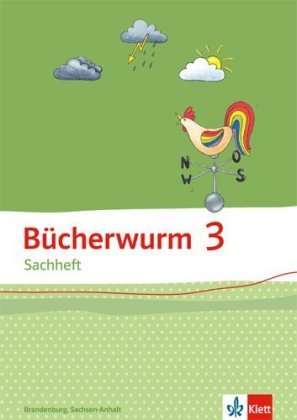 Bücherwurm Sachheft. Arbeitsheft 3. Schuljahr für Sachsen-Anhalt Klett Ernst /Schulbuch, Klett