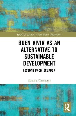 Buen Vivir as an Alternative to Sustainable Development: Lessons from Ecuador Taylor & Francis Ltd.