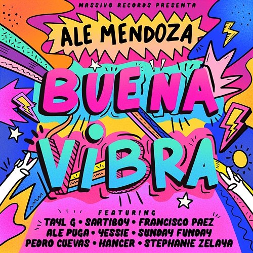 Buena Vibra Ale Mendoza, Sartiboy, Tayl G, & Francisco Paez feat. Ale Puga, Hancer, Pedro Cuevas, Stephanie Zelaya, Sunday Funday, Yessie