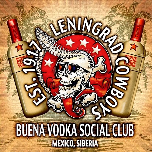 Buena Vodka Social Club Leningrad Cowboys