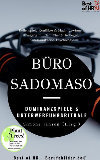 Büro-SadoMaso – Dominanzspiele & Unterwerfungsrituale Simone Janson