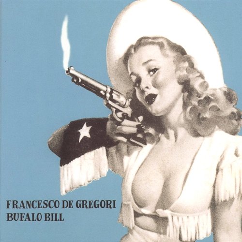 Bufalo Bill Francesco De Gregori
