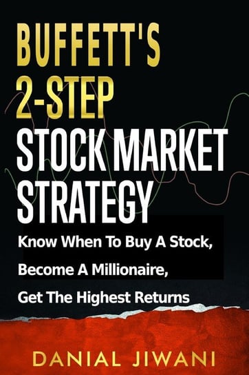 Buffett's 2-Step Stock Market Strategy Jiwani Danial