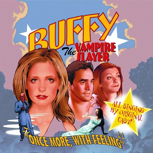 Buffy the Vampire Slayer: Once More, With Feeling Buffy the Vampire Slayer Cast