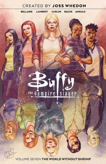 Buffy the Vampire Slayer Volume 7 Bellaire Jordie, Jeremy Lambert