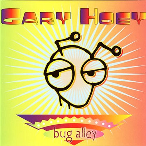 Bug Alley Gary Hoey