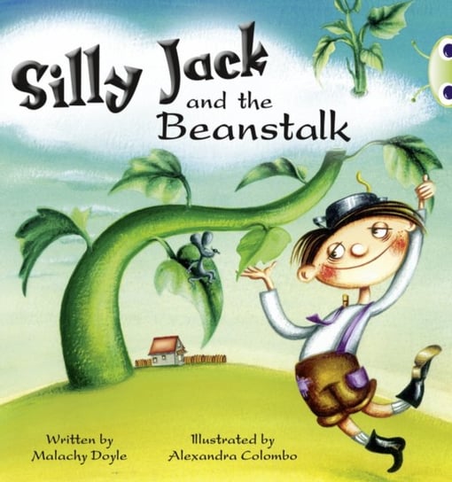Bug Club Guided Fiction Year 1 Green A Silly Jack and the Beanstalk Doyle Malachy