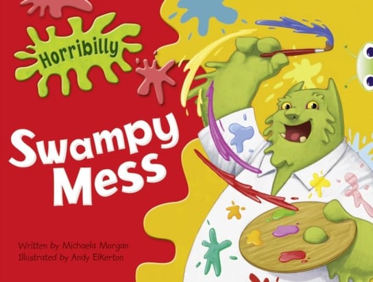 Bug Club Guided Fiction Year 1 Green B Horribilly: Swampy Mess Morgan Michaela