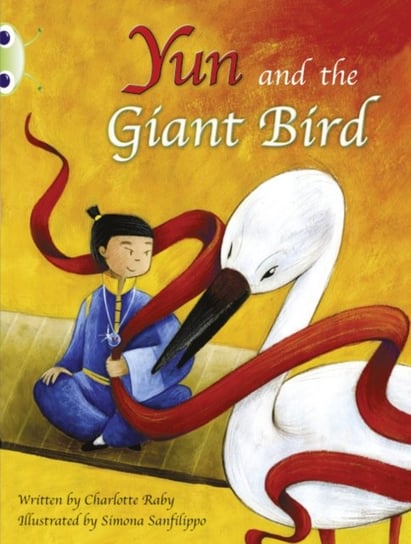 Bug Club Guided Fiction Year Two Purple B Yun and the Giant Bird Raby Charlotte