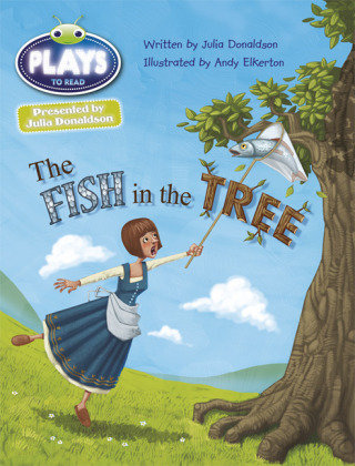 Bug Club Guided Julia Donaldson Plays Year Two Gold The Fish in the Tree Donaldson Julia