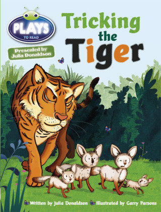 Bug Club Guided Julia Donaldson Plays Year Two Turquoise Tricking the Tiger Donaldson Julia