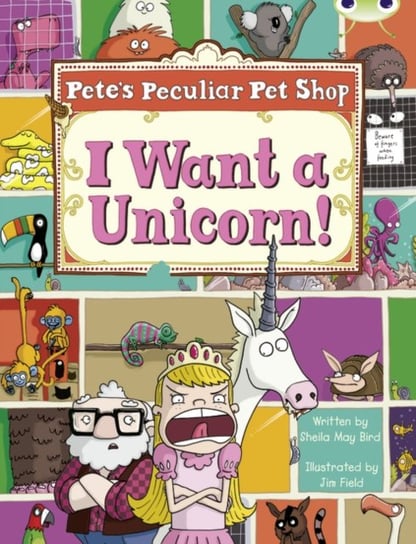 Bug Club Guided Non Fiction Year Two Purple B Petes Peculiar Pet Shop: I Want a Unicorn! Sheila May Bird