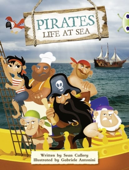 Bug Club Guided Non Fiction Year Two Purple B Pirates: Life at Sea Callery Sean