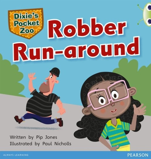 Bug Club Independent Fiction Year 1 Green C Dixies Pocket Zoo: Robber Run-around Jones Pip