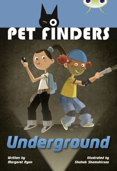Bug Club Independent Fiction Year 4 Great A Pet Finders Go Underground Ryan Margaret