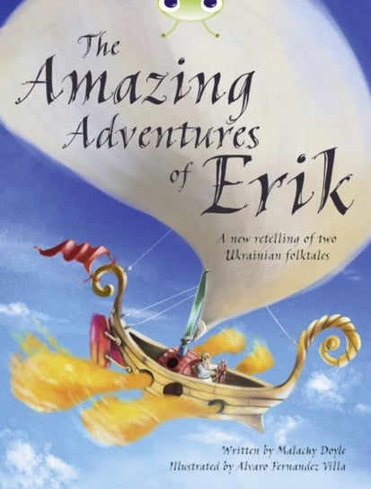 Bug Club Independent Fiction Year 4 Grey A The Amazing Adventures of Erik Doyle Malachy