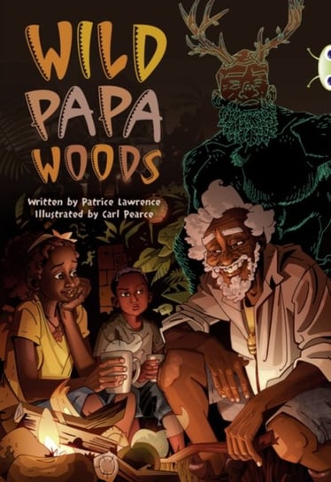 Bug Club Independent Fiction Year 6 Red B Wild Papa Woods Lawrence Patrice