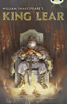 Bug Club Independent Fiction Year 6 Red B  William Shakespeare's King Lear Knapman Timothy
