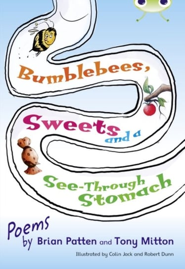 Bug Club Independent Fiction Year Two Lime A Bumblebees, Sweets and a See-Through Stomach Mitton Tony, Patten Brian