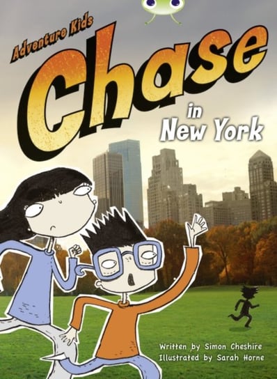 Bug Club Independent Fiction Year Two Orange A Adventure Kids: Chase in New York Cheshire Simon