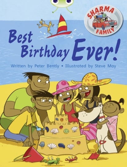 Bug Club Independent Fiction Year Two Purple B Sharma Family: Best Birthday Ever Bently Peter