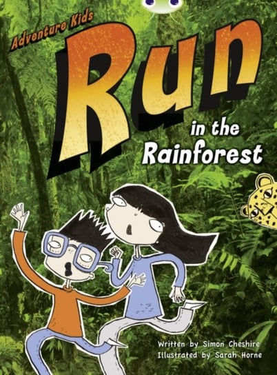 Bug Club Independent Fiction Year Two Turquoise A Adventure Kids: Run in the Rainforest Cheshire Simon