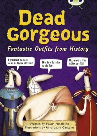 Bug Club Independent Non Fiction Year 3 Brown B Dead Gorgeous Haydn Middleton