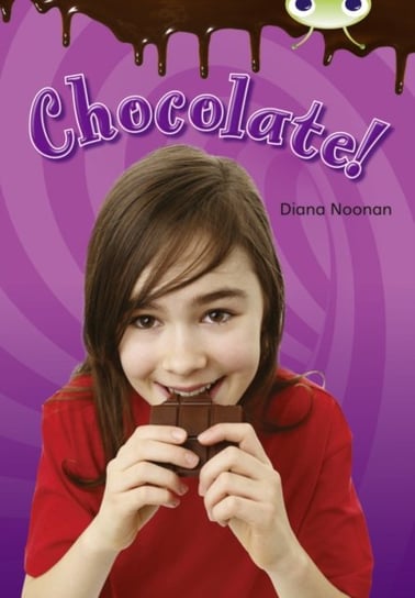 Bug Club Independent Non Fiction Year Two Purple B Chocolate! Noonan Diana