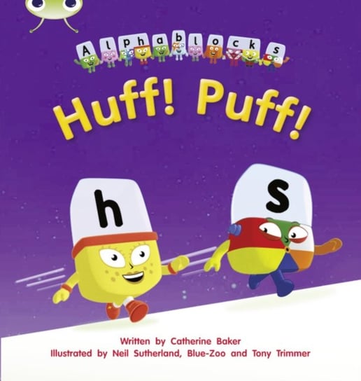 Bug Club Phonics Fiction Reception Phase 2 Set 05 Alphablocks Huff! Puff! Catherine Baker