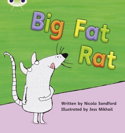 Bug Club Phonics Fiction Reception Phase 2 Set 05 Big Fat Rat Nicola Sandford