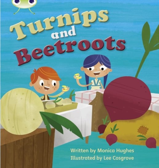 Bug Club Phonics Fiction Reception Phase 3 Set 10 Turnips and Beetroot Hughes Monica
