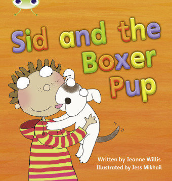 Bug Club Phonics Fiction Year 1 Phase 4 Set 12 Sid and the Boxer Pup Willis Jeanne