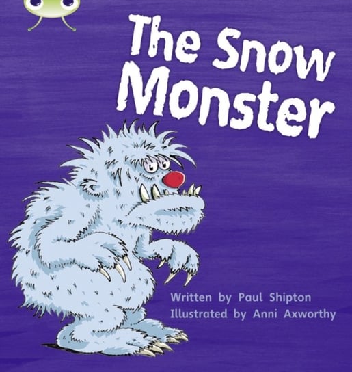 Bug Club Phonics Fiction Year 1 Phase 5 Set 17 The Snow Monster Shipton Paul