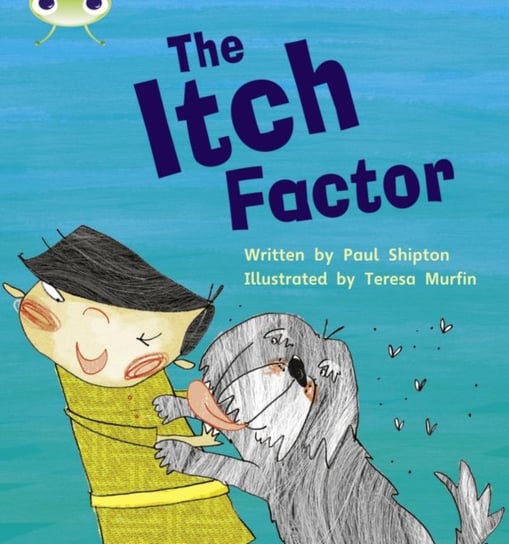 Bug Club  Phonics Fiction Year Two Phase 5 Set 27 The Itch Factor Shipton Paul