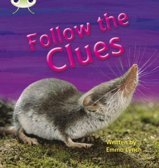 Bug Club Phonics Non-fiction Set 18 Follow the Clues Emma Lynch