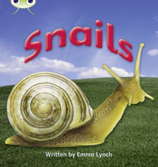 Bug Club Phonics Non Fiction Year 1 Phase 4 Set 12 Snails Emma Lynch