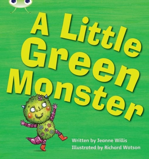 Bug Club Phonics Set 12 A Little Green Monster Willis Jeanne