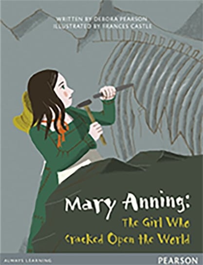 Bug Club Pro Guided Y4 Mary Anning: The Girl Who Cracked Open The World Debora Pearson