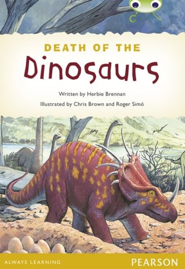 Bug Club Pro Guided Y4 Non-fiction The Death of the Dinosaurs Brennan Herbie
