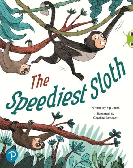 Bug Club Shared Reading: The Speediest Sloth (Year 2) Jones Pip