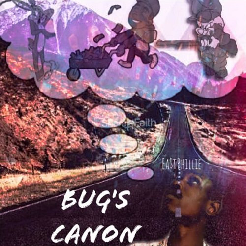 Bug's Canon Ea$tPhillie