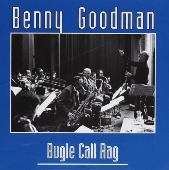 Bugle Call Rag Benny Goodman