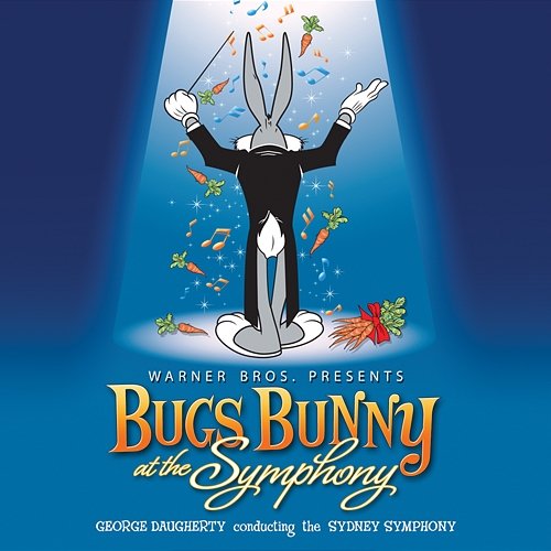 Bugs Bunny at the Symphony George Daugherty & The Sydney Symphony