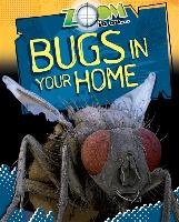 Bugs in Your Home Spilsbury Richard