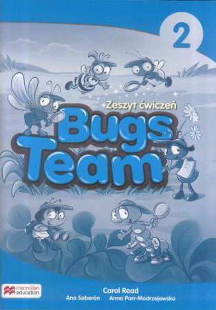 Bugs Team 2. Zeszyt ćwiczeń Read Carol, Soberón Ana, Parr-Modrzejewska Anna