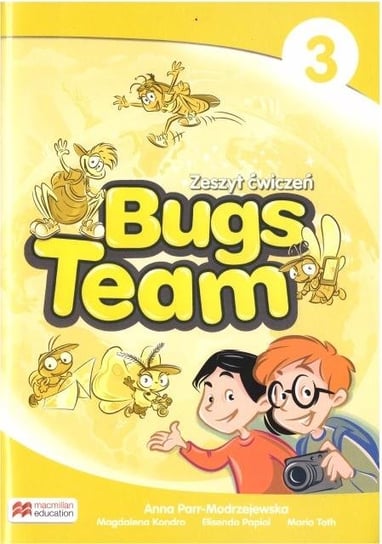 Bugs Team 3. Zeszyt ćwiczeń Parr-Modrzejewska Anna