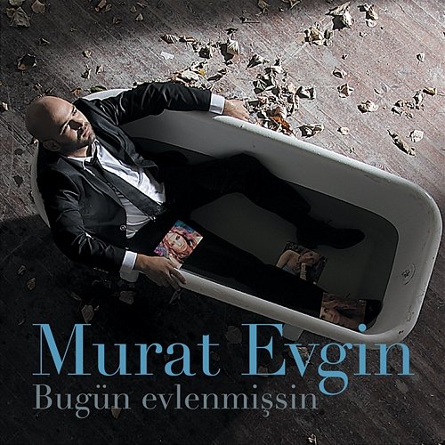 Bugün Evlenmişsin Murat Evgin