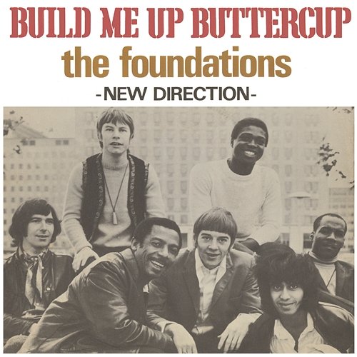 Build Me Up Buttercup The Foundations
