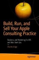Build, Run, and Sell Your Apple Consulting Practice Edge Charles